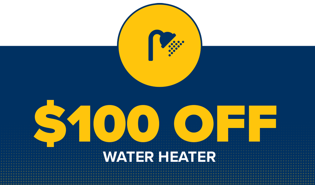 Up to $100 OFF New Water Heater