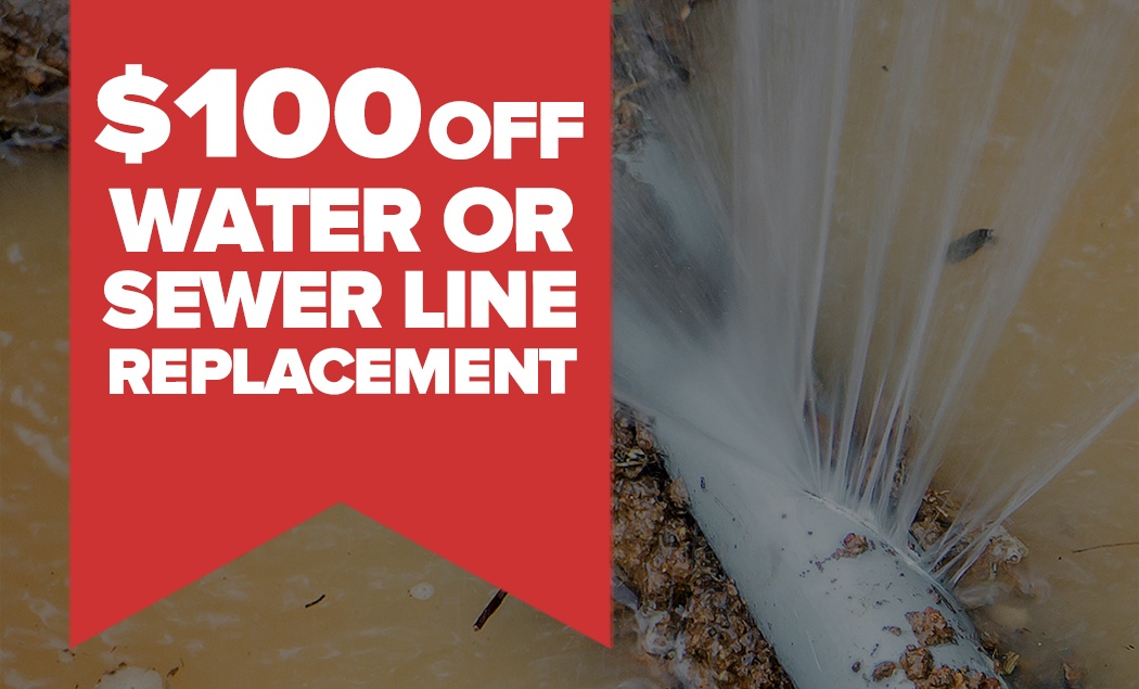 $100 OFF Sewer Line Or Water Line Replacement