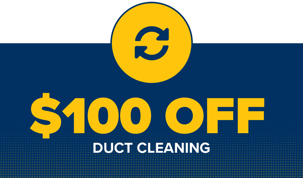 $100 OFF Duct Cleaning