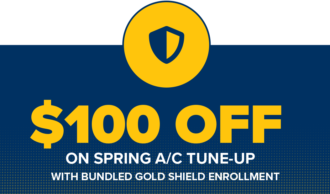 $100 OFF A/C Tune-Up with Bundled Gold Shield Membership
