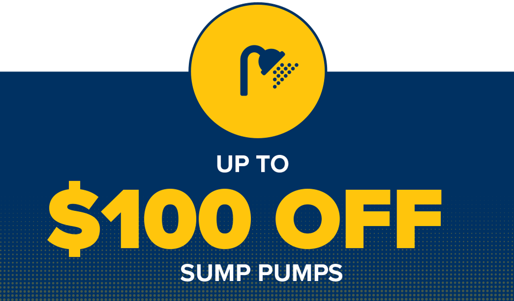 $100 OFF Sump Pump/Backup Combo or $50 OFF Sump Pump